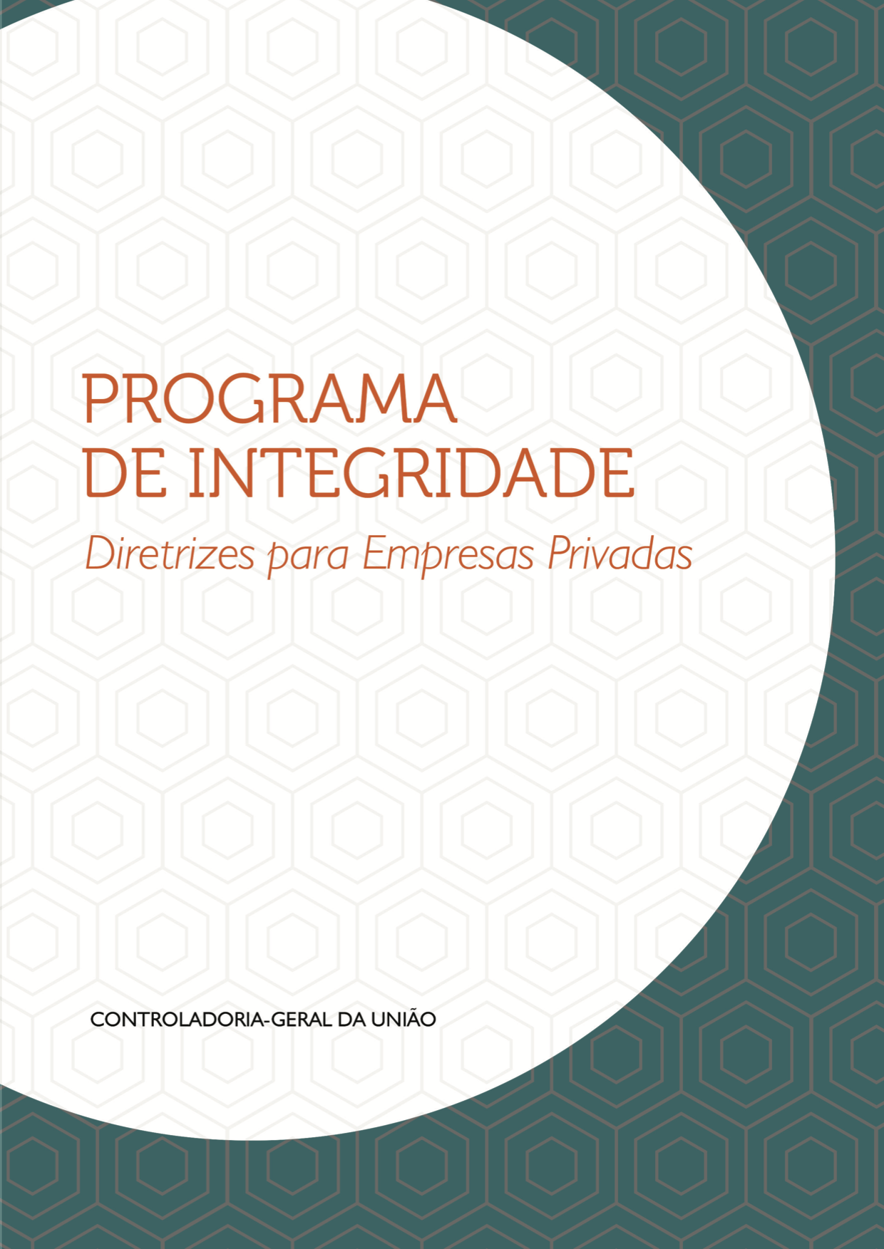 Programa de Integridade. Diretrizes para Empresas Privadas